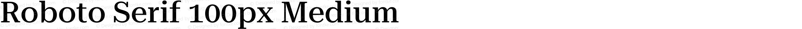 Roboto Serif 100px Medium