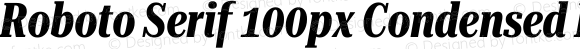 Roboto Serif 100px Condensed Bold Italic