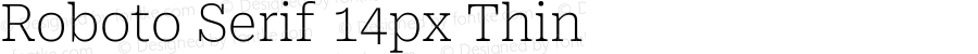 Roboto Serif 14px Thin