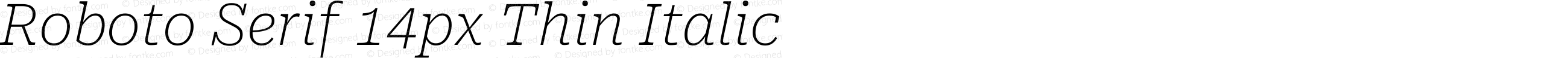 Roboto Serif 14px Thin Italic