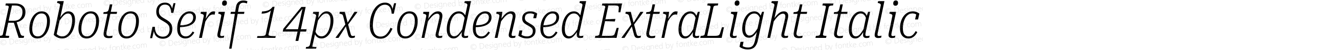 Roboto Serif 14px Condensed ExtraLight Italic