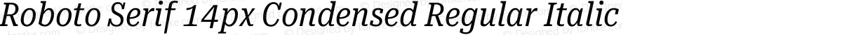 Roboto Serif 14px Condensed Regular Italic