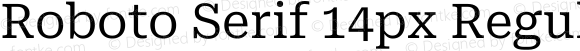 Roboto Serif 14px Regular