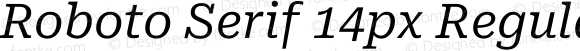 Roboto Serif 14px Regular Italic