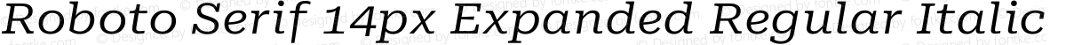 Roboto Serif 14px Expanded Regular Italic