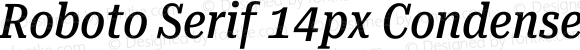 Roboto Serif 14px Condensed Medium Italic