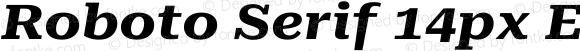 Roboto Serif 14px Expanded Bold Italic