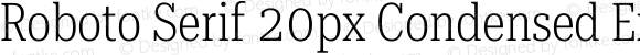 Roboto Serif 20px Condensed ExtraLight