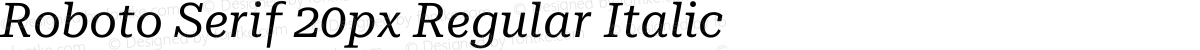 Roboto Serif 20px Regular Italic