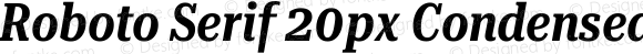 Roboto Serif 20px Condensed SemiBold Italic