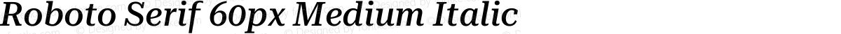 Roboto Serif 60px Medium Italic