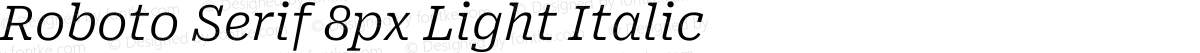 Roboto Serif 8px Light Italic