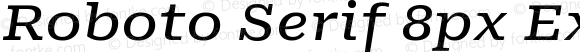 Roboto Serif 8px Expanded Medium
