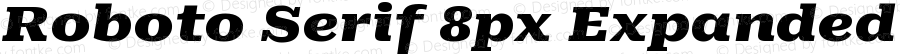 Roboto Serif 8px Expanded Black