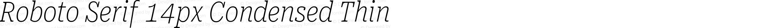 Roboto Serif 14px Condensed Thin