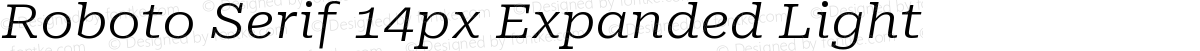 Roboto Serif 14px Expanded Light