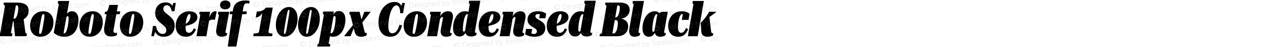 Roboto Serif 100px Condensed Black