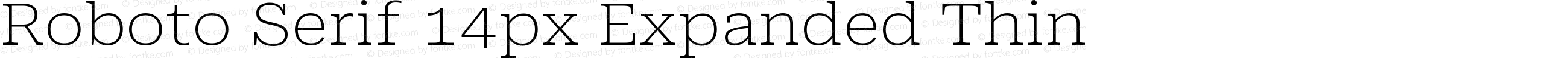 Roboto Serif 14px Expanded Thin