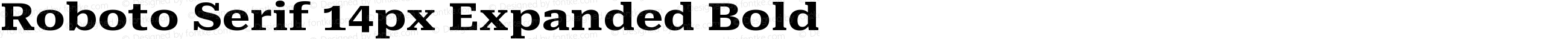 Roboto Serif 14px Expanded Bold