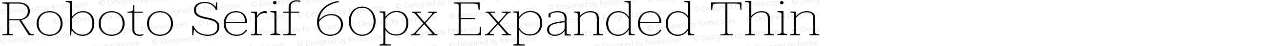 Roboto Serif 60px Expanded Thin