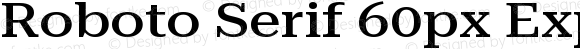 Roboto Serif 60px Expanded Medium