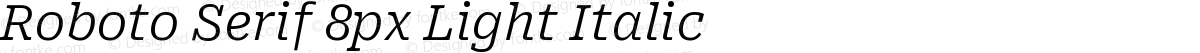 Roboto Serif 8px Light Italic