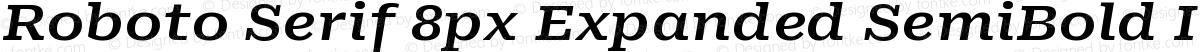 Roboto Serif 8px Expanded SemiBold Italic