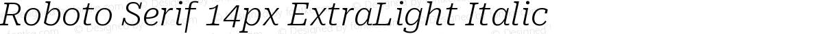 Roboto Serif 14px ExtraLight Italic