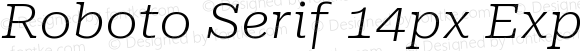 Roboto Serif 14px Expanded ExtraLight Italic