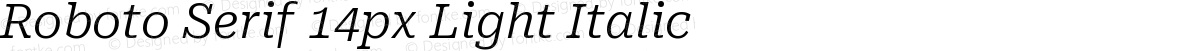 Roboto Serif 14px Light Italic