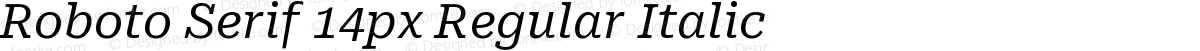 Roboto Serif 14px Regular Italic