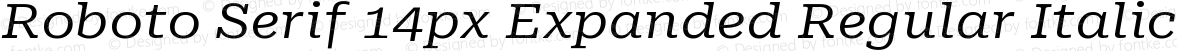 Roboto Serif 14px Expanded Regular Italic