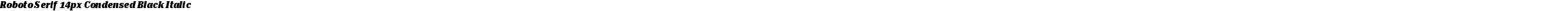 Roboto Serif 14px Condensed Black Italic