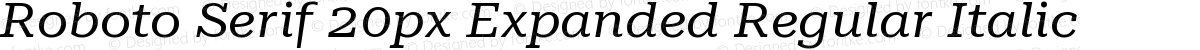 Roboto Serif 20px Expanded Regular Italic