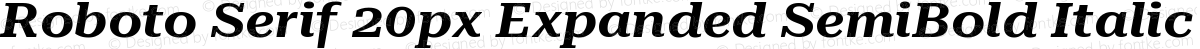 Roboto Serif 20px Expanded SemiBold Italic