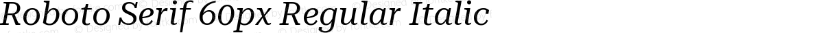 Roboto Serif 60px Regular Italic