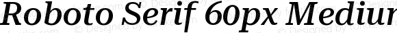 Roboto Serif 60px Medium Italic