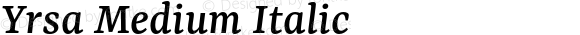 Yrsa Medium Italic