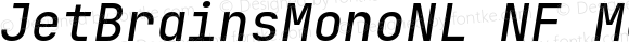 JetBrainsMonoNL NF Medium Italic