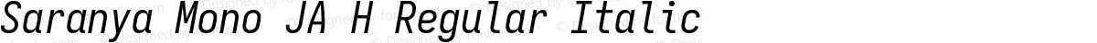 Saranya Mono JA H Regular Italic