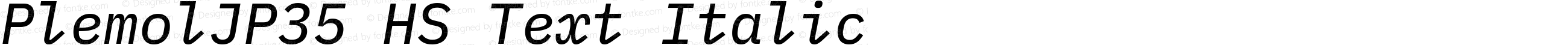 PlemolJP35 HS Text Italic