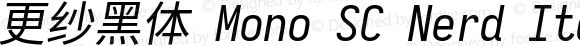 更纱黑体 Mono SC Nerd Italic