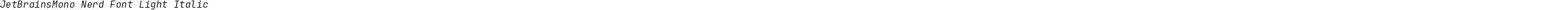 JetBrainsMono Nerd Font Light Italic