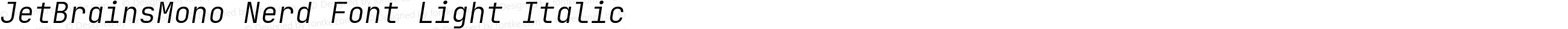 JetBrainsMono Nerd Font Light Italic