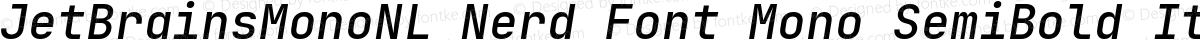 JetBrainsMonoNL Nerd Font Mono SemiBold Italic