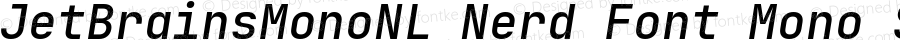 JetBrains Mono NL SemiBold Italic Nerd Font Complete Mono