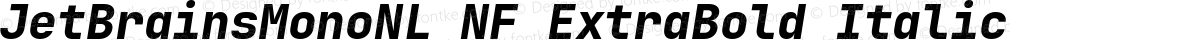 JetBrainsMonoNL NF ExtraBold Italic