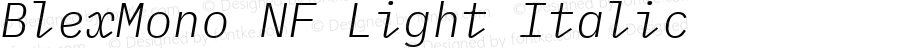 Blex Mono Light Italic Nerd Font Complete Windows Compatible