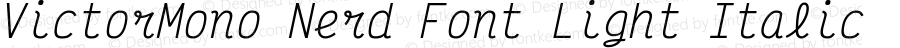 Victor Mono Light Italic Nerd Font Complete
