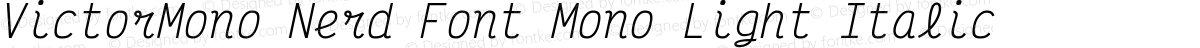 VictorMono Nerd Font Mono Light Italic